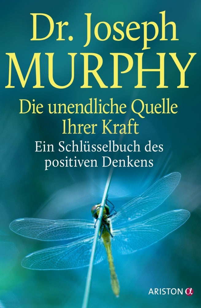 Die unendliche Quelle Ihrer Kraft (Joseph Murphy)