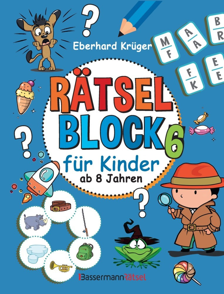 Rätselblock 6 für Kinder ab 8 Jahren (Eberhard Krüger)