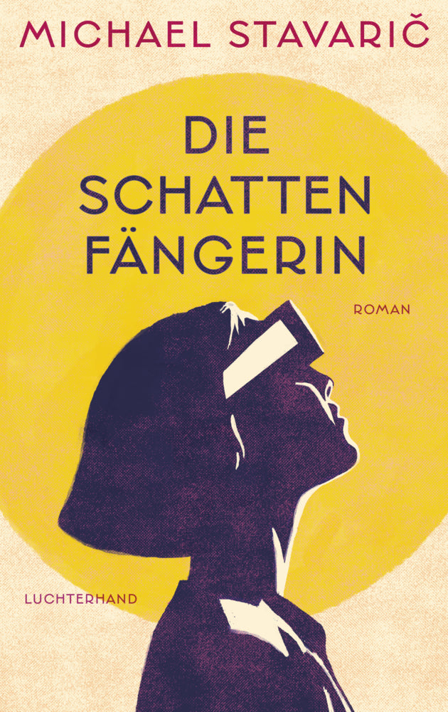 Die Schattenfängerin (Michael Stavaric)