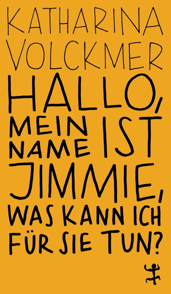 Hallo, mein Name ist Jimmie, was kann ich für Sie tun? (Katharina Volckmer)