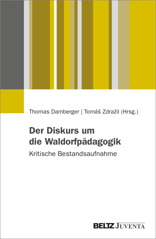 Der Diskurs um die Waldorfpädagogik (Thomas Damberger)