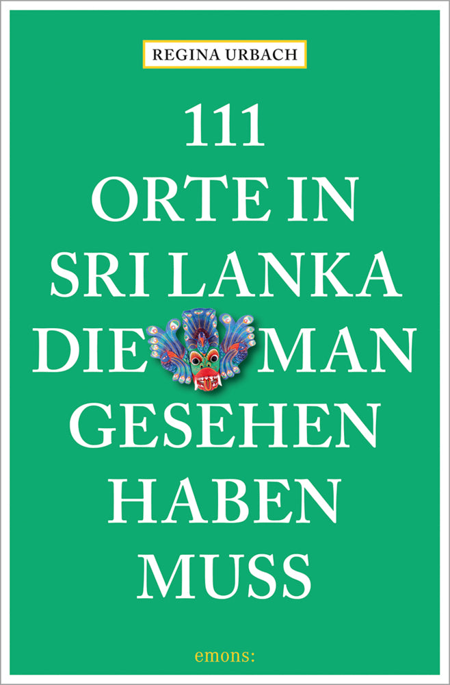 111 Orte in Sri Lanka, die man gesehen haben muss (Regina Urbach)