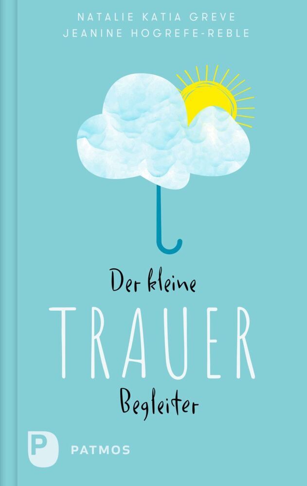Der kleine Trauerbegleiter (Natalie Katia Greve)