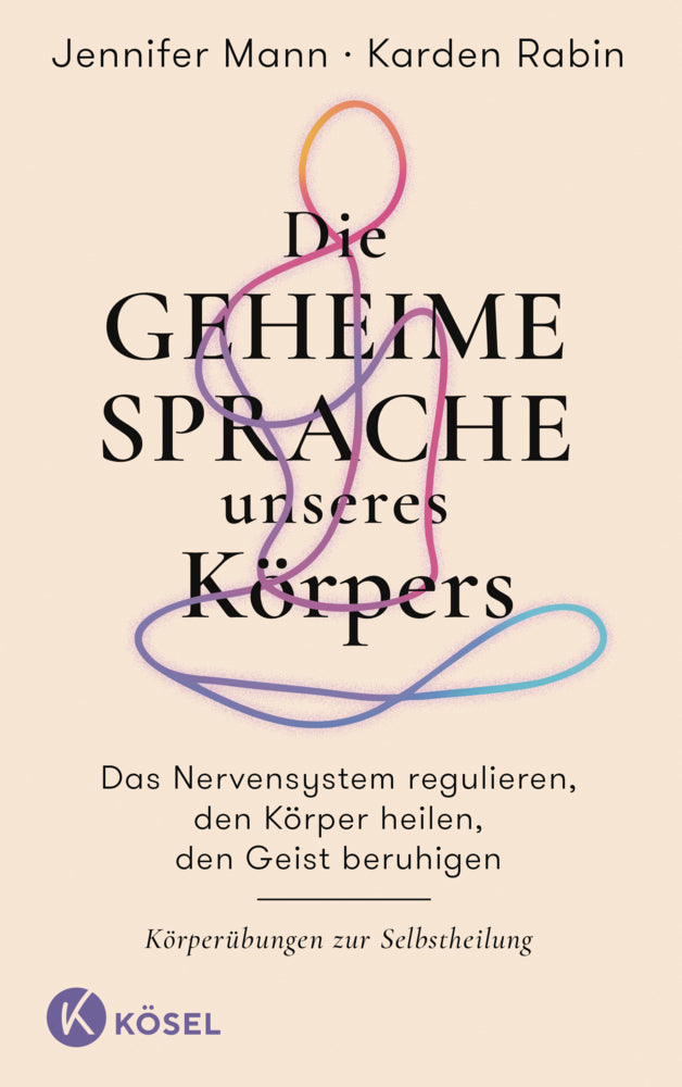 Die geheime Sprache unseres Körpers (Jennifer Mann)
