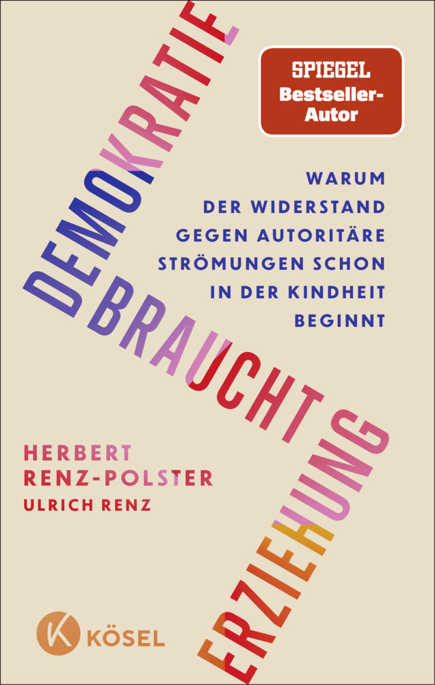 Demokratie braucht Erziehung (Herbert Renz-Polster)
