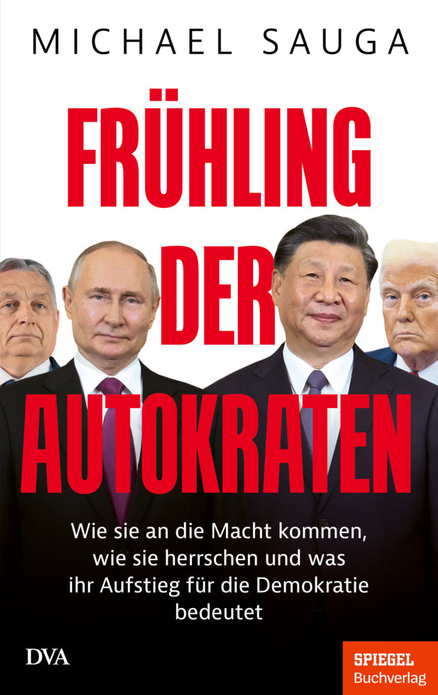 Frühling der Autokraten (Michael Sauga)