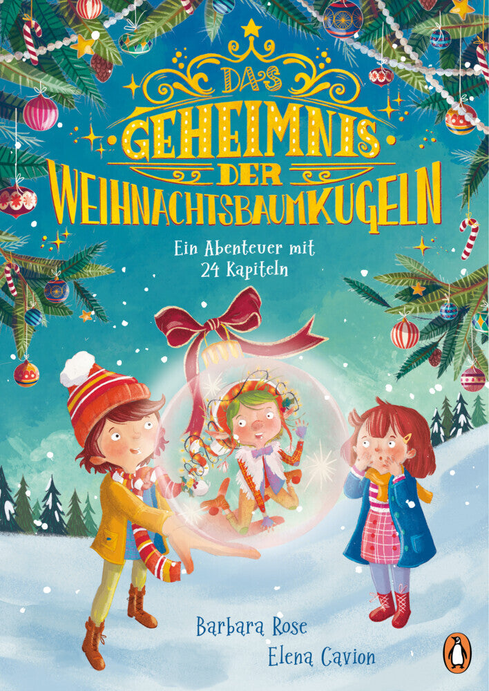 Das Geheimnis der Weihnachtsbaumkugeln - Ein Abenteuer mit 24 Kapiteln (Barbara Rose)