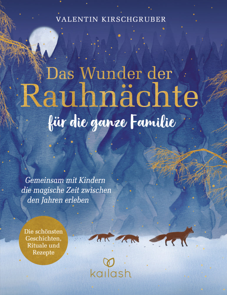 Das Wunder der Rauhnächte für die ganze Familie (Valentin Kirschgruber)
