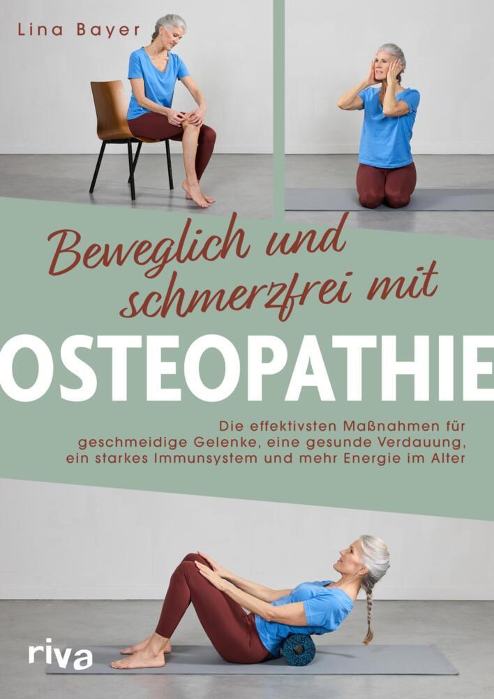 Beweglich und schmerzfrei mit Osteopathie (Lina Bayer)