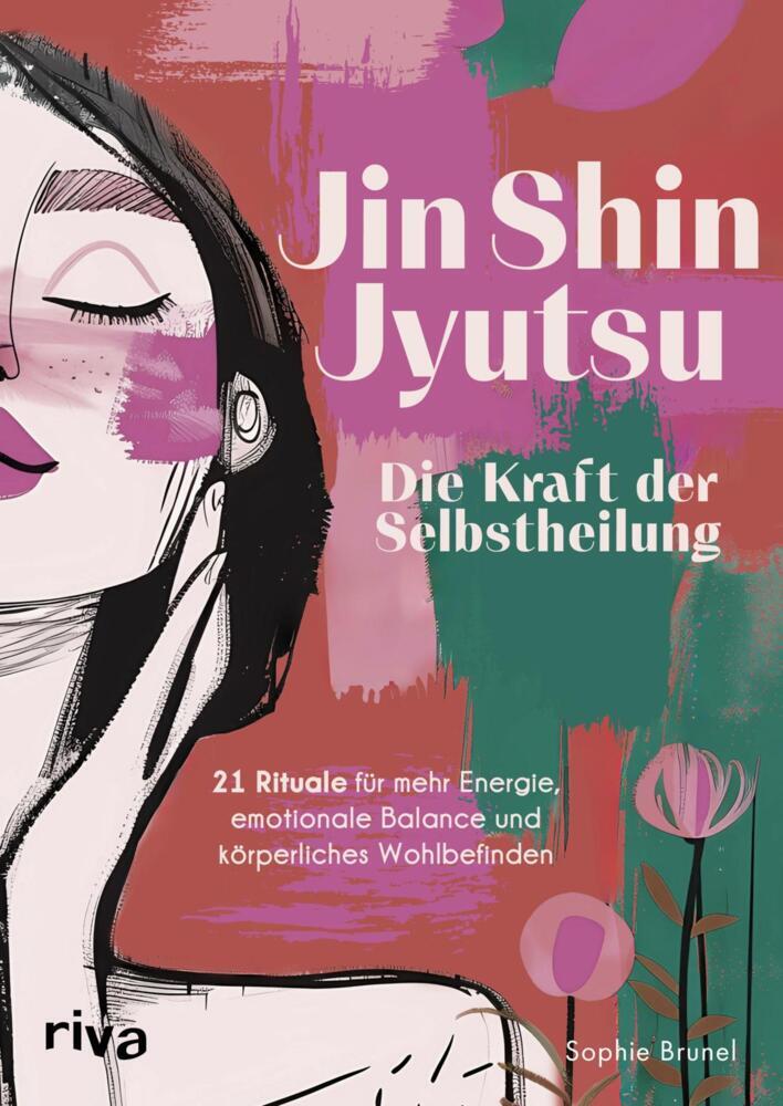 Jin Shin Jyutsu - Die Kraft der Selbstheilung (Sophie Brunel)