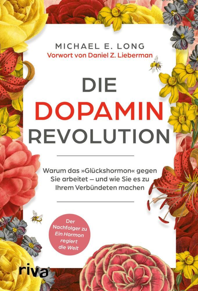 Die Dopamin-Revolution (Michael E. Long)