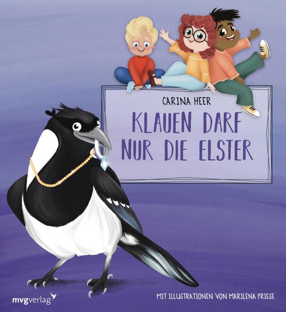 Klauen darf nur die Elster (Carina Heer)