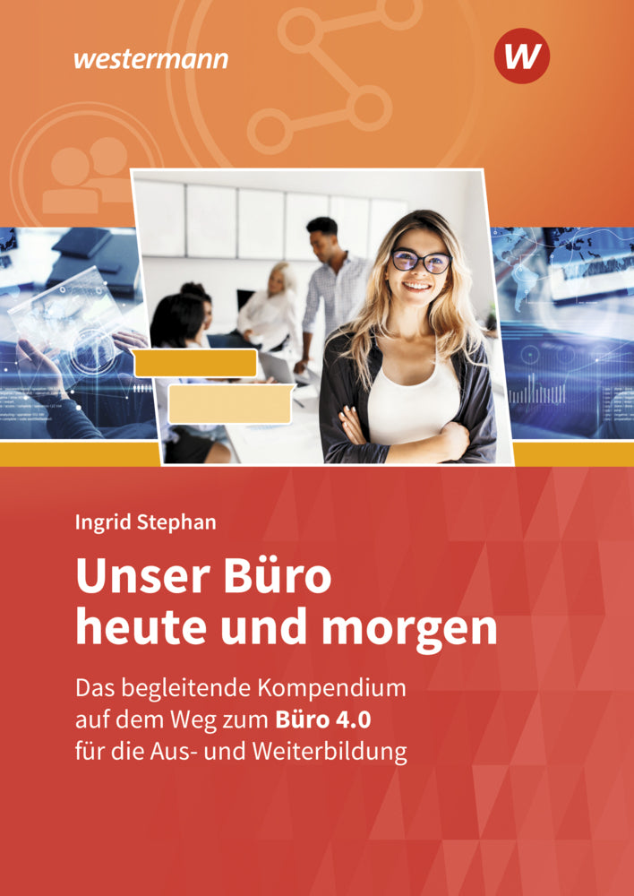 Unser Büro heute und morgen (Ingrid Stephan)