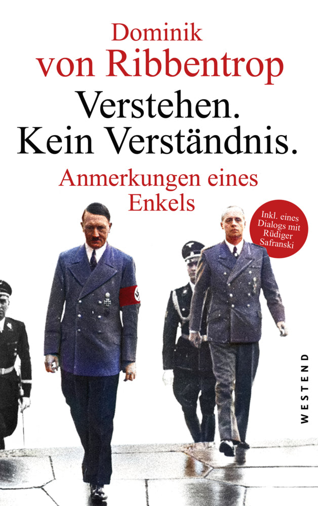 Verstehen. Kein Verständnis. (Dominik Von Ribbentrop)