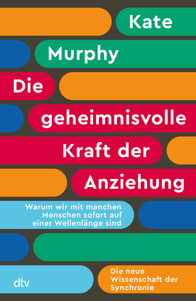 Die geheimnisvolle Kraft der Anziehung (Kate Murphy)