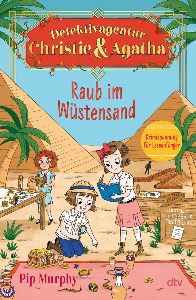 Detektivagentur Christie & Agatha - Raub im Wüstensand (Pip Murphy)