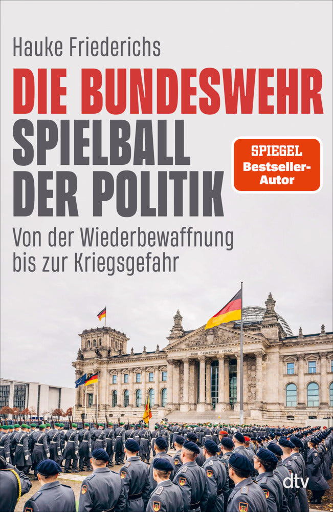 Die Bundeswehr - Spielball der Politik (Hauke Friederichs)
