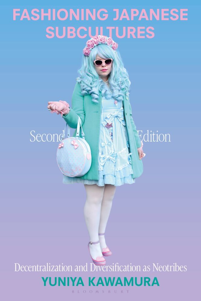 Fashioning Japanese Subcultures (Yuniya Kawamura)