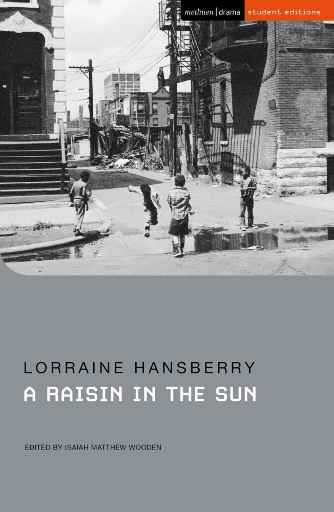 A Raisin in the Sun (Lorraine Hansberry)