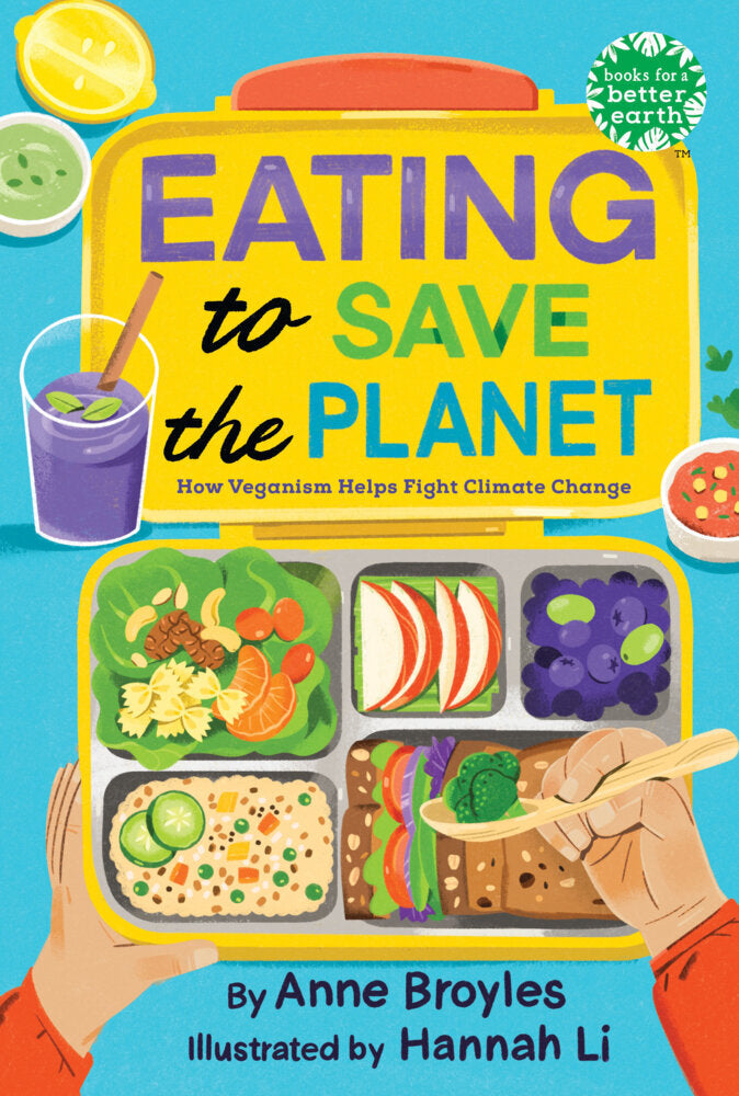 Eating to Save the Planet (Anne Broyles)