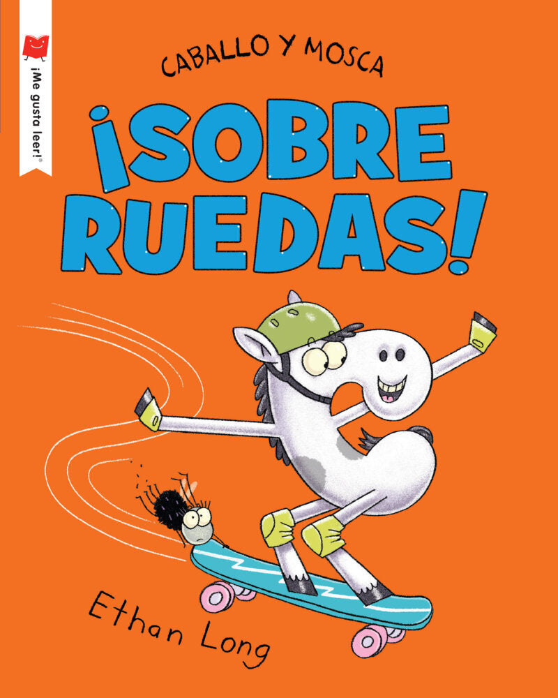 Caballo y Mosca sobre ruedas (Ethan Long)