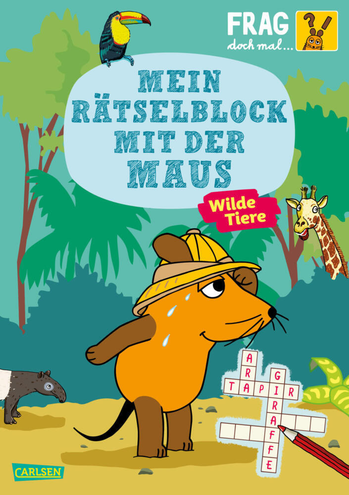 Frag doch mal ... die Maus: Mein Rätselblock mit der Maus- Wilde Tiere