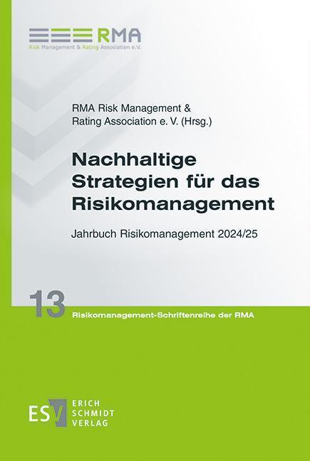 Nachhaltige Strategien für das Risikomanagement (Rma Risk Management & Rating Association E. V.)