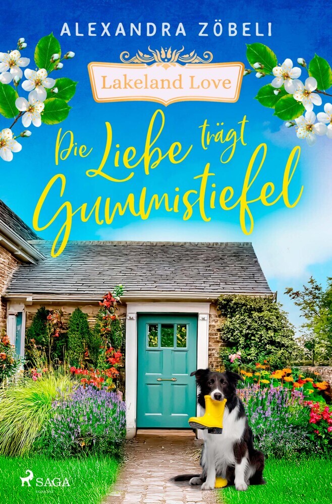 Die Liebe trägt Gummistiefel - Lakeland Love (Alexandra Zöbeli)