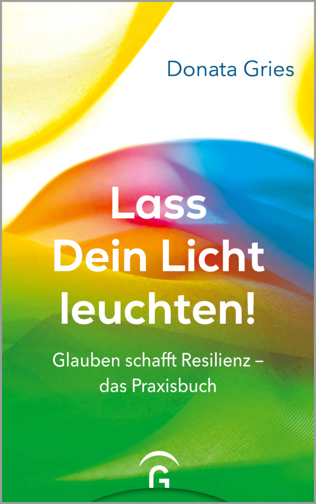 Lass Dein Licht leuchten! (Donata Gries)