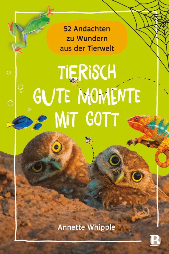 Tierisch gute Momente mit Gott (Annette Whipple)