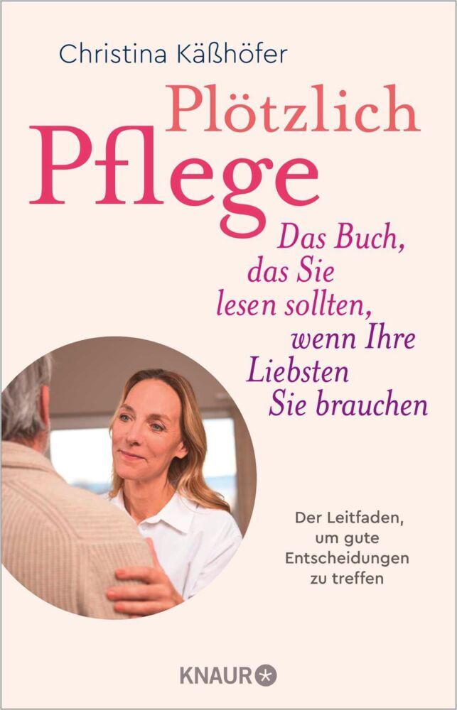 Plötzlich Pflege (Christina Käßhöfer)