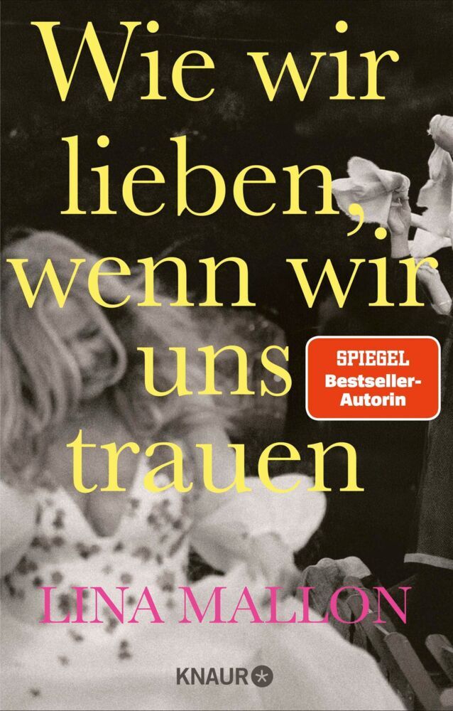 Wie wir lieben, wenn wir uns trauen (Lina Mallon)