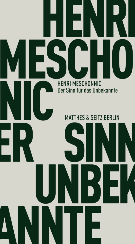 Der Sinn für das Unbekannte (Henri Meschonnic)