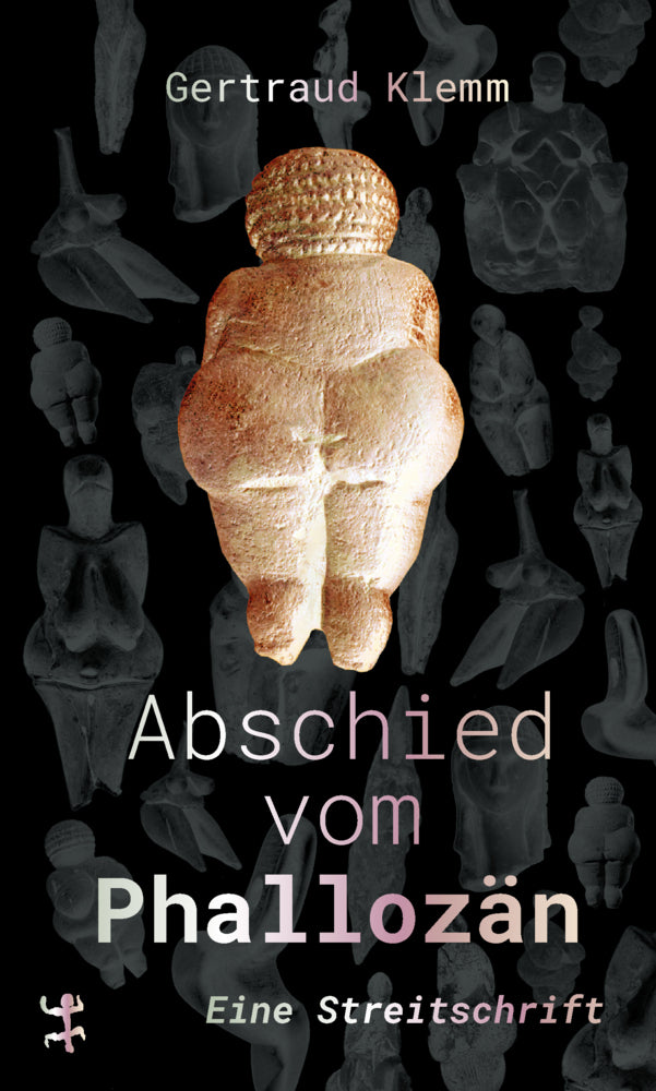Abschied vom Phallozän (Gertraud Klemm)