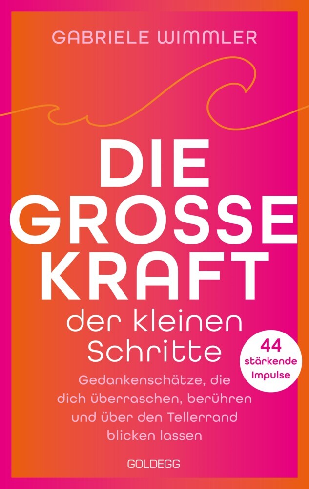 Die große Kraft der kleinen Schritte (Gabriele Wimmler)