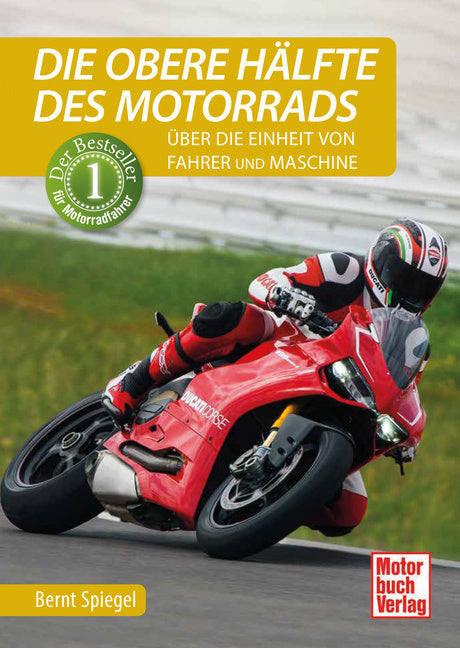 Die obere Hälfte des Motorrads (Bernt Spiegel)