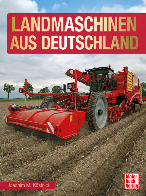 Landmaschinen aus Deutschland (Joachim M. Köstnick)