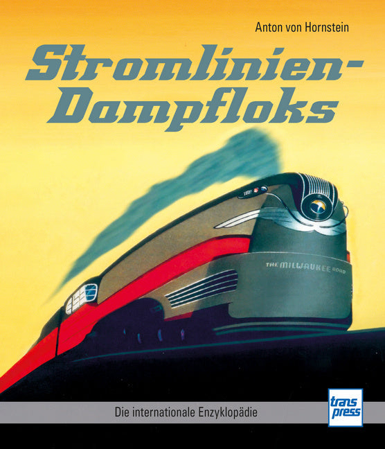 Stromlinien-Dampfloks (Anton Von Hornstein)