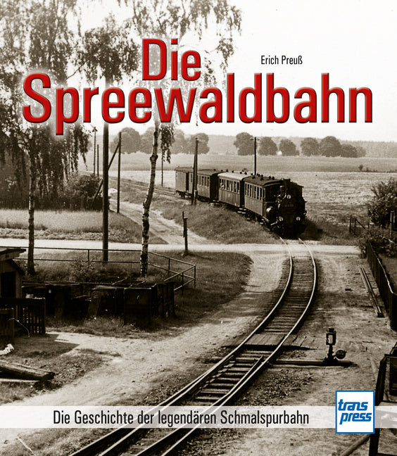 Die Spreewaldbahn (Erich Preuß)