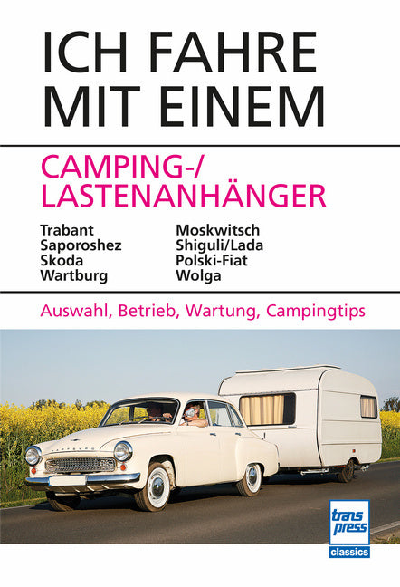 Ich fahre mit einem Camping-/Lastenanhänger (Jürgen Hunger)