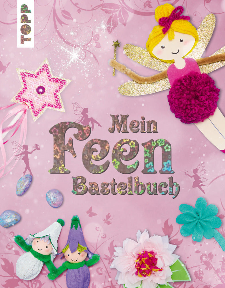 Mein Feenbastelbuch (Susanne Pypke)