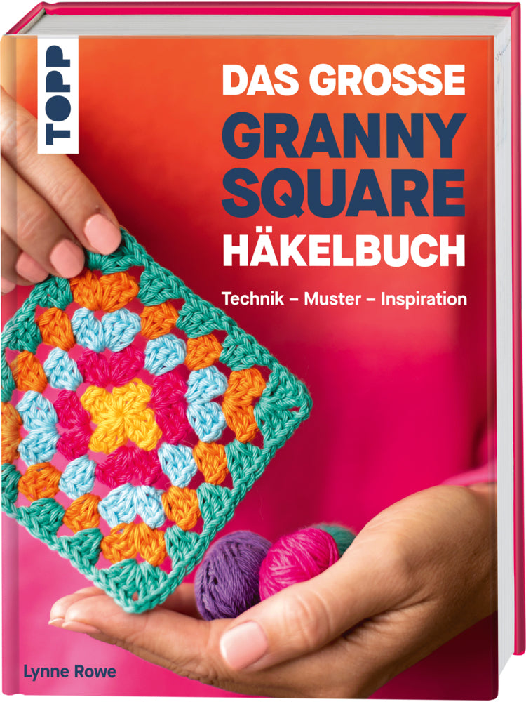 Das große Granny Square Häkelbuch (Lynne Rowe)