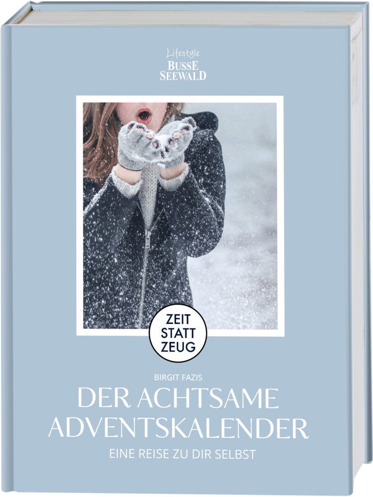 Zeit statt Zeug: Der achtsame Adventskalender. Eine Reise zu dir selbst. Mit 4 wunderschönen Postkarten! (Birgit Fazis)