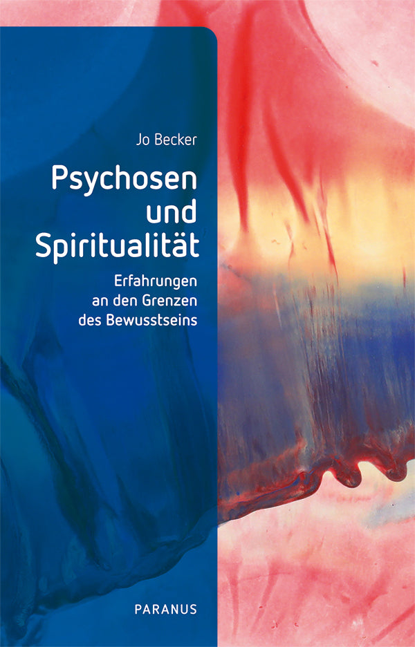 Psychosen und Spiritualität (Jo Becker)
