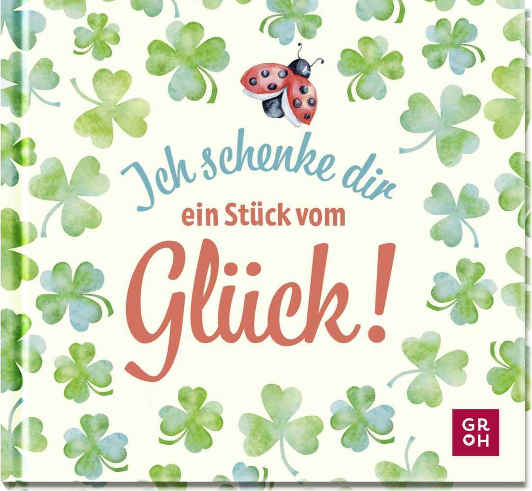 Ich schenke dir ein Stück vom Glück (Julia Buck)