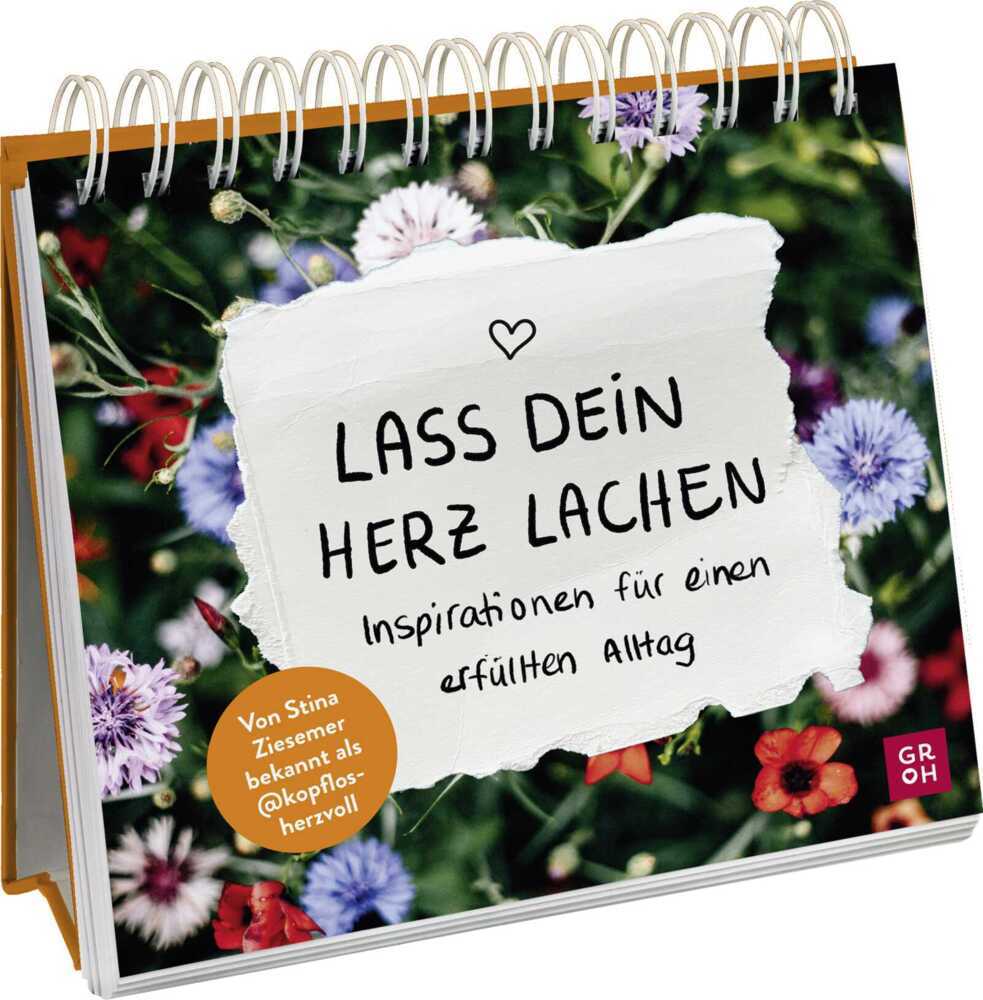 Lass dein Herz lachen - Inspirationen für einen erfüllten Alltag (Stina Ziesemer)