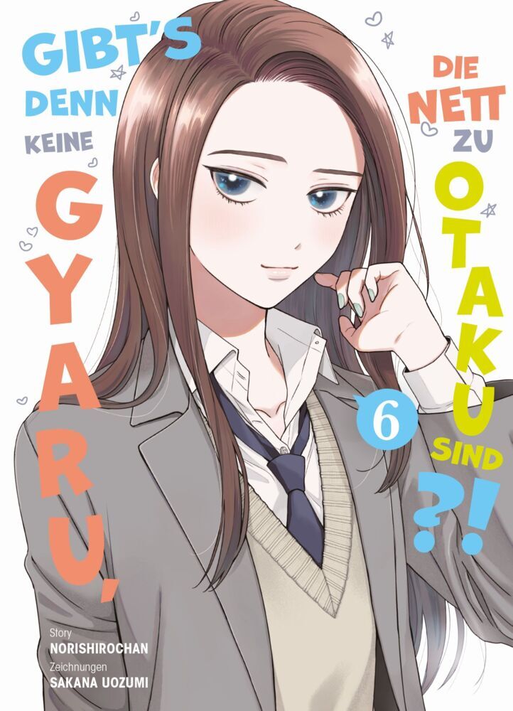 Gibt's denn keine Gyaru, die nett zu Otaku sind?! 06 (Norishirochan)