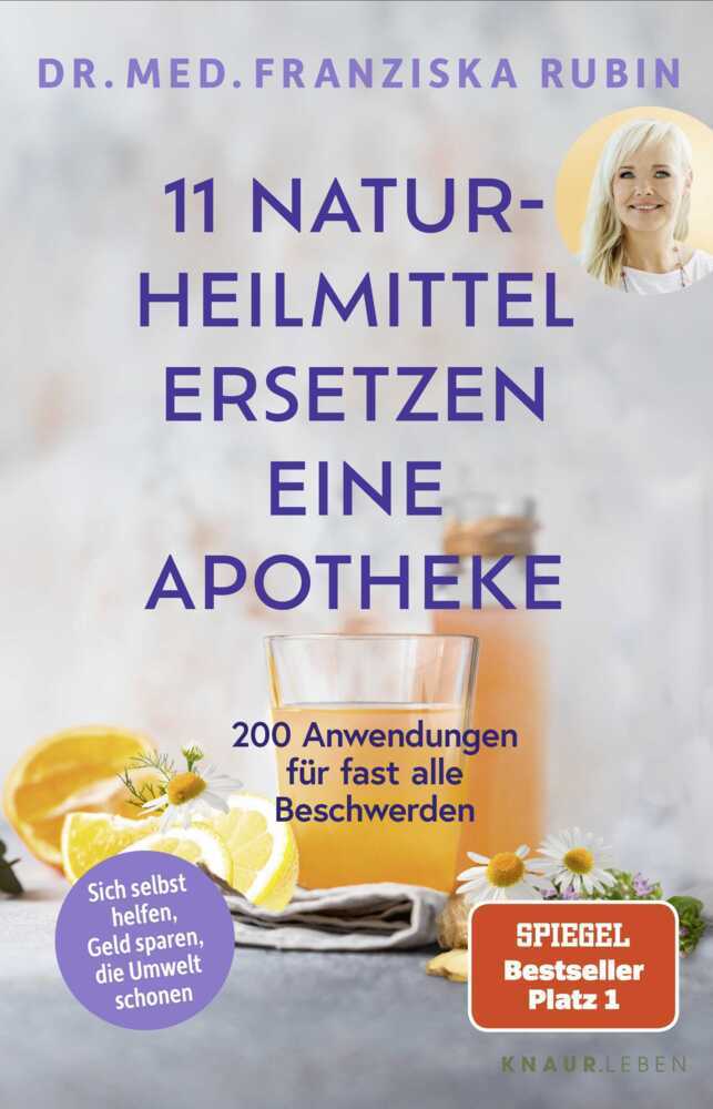11 Naturheilmittel ersetzen eine Apotheke (Franziska Rubin)