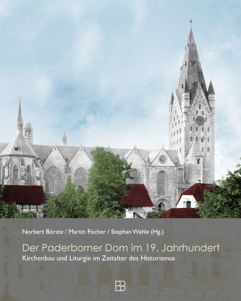Der Paderborner Dom im 19. Jahrhundert (Norbert Börste)