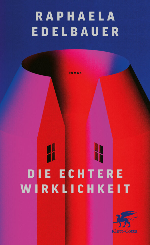 Die echtere Wirklichkeit (Raphaela Edelbauer)